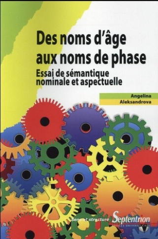Des noms d'âge aux noms de phase. Essai de sémantique nominale et aspectuelle