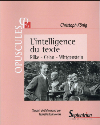 L'intelligence du texte. Rilke, Celan, Wittgenstein