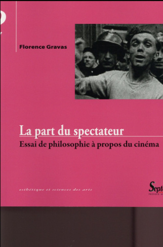La part du spectateur. Essai de philosophie à propos du cinéma