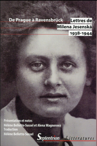 Lettres de Milena Jesenska 1938-1944. De Prague à Ravensbrück