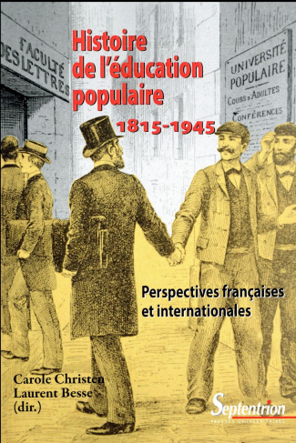 Histoire de l'éducation populaire 1815-1945. Perspectives françaises et internationales