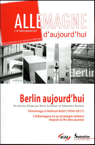 Allemagne d'aujourd'hui N° 221, juillet-septembre 2017 : Berlin aujourd'hui