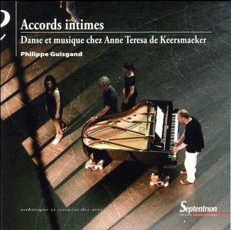 Accords intimes. Danse et musique chez Anne Teresa de Keersmaeker