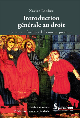 Introduction générale au droit. Critères et finalités de la norme juridique, 7e édition actualisée