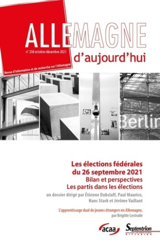 Allemagne d'aujourd'hui N° 238, octobre-décembre 2021 : Les élections fédérales du 26 septembre 2021