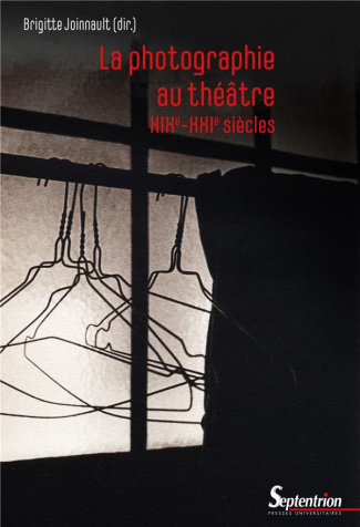 La photographie au théâtre. XIXe-XXIe siècles