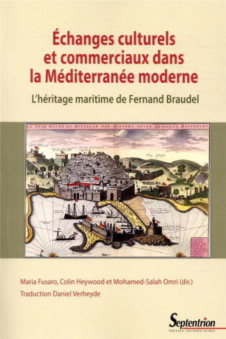 Echanges culturels et commerciaux dans la Méditerranée moderne. L'héritage maritime de Fernand Braud
