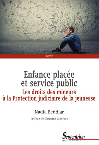 Enfance placée et service public. Les droits des mineurs à la Protection judiciaire de la jeunesse