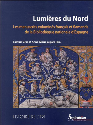 Lumières du Nord. Les manuscrits enluminés français et flamands de la Bibliothèque nationale d'Espag