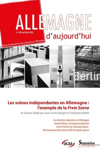 Allemagne d'aujourd'hui N° 240, avril-juin 2022 : Les scènes indépendantes en Allemagne : l'exemple