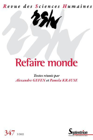 Revue des Sciences Humaines N° 347, 3/2022 : Refaire monde
