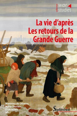 La vie d'après. Les retours de la Grande Guerre