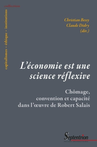 L'économie est une science réflexive. Chômage, convention et capacité dans l'oeuvre de Robert Salais