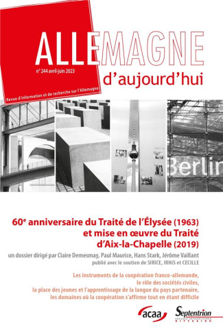 Allemagne d'aujourd'hui N° 244, avril-juin 2023 : 60e anniversaire du Traité de l'Elysée (1963) et m