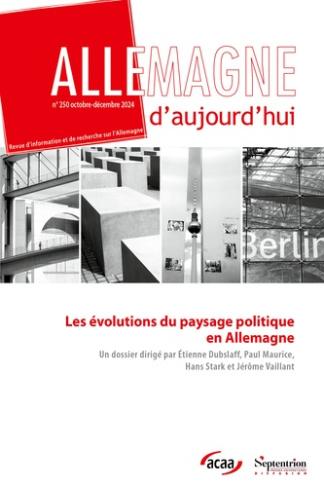 Allemagne d'aujourd'hui N° 250, octobre-décembre 2024 : Les évolutions du paysage politique en Allem