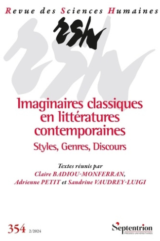 Imaginaires classiques en littératures contemporaines. Styles, Genres, Discours. Revue des Sciences