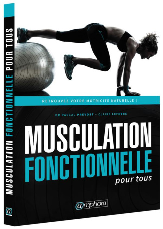 Musculation fonctionnelle pour tous. Retrouvez votre motricité naturelle !