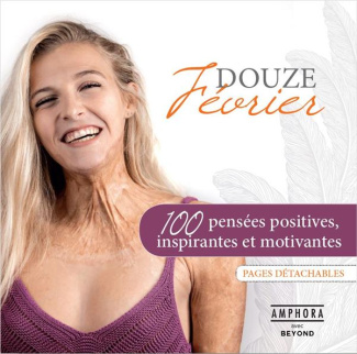 Douze février. 100 pensées positives, inspirantes et motivantes