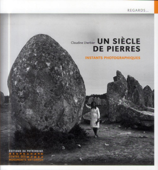 Un siècle de pierres. Instants photographiques