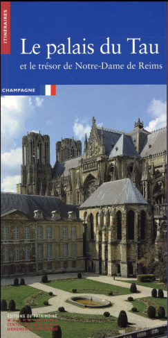 Le palais du Tau et le trésor de Notre-Dame de Reims