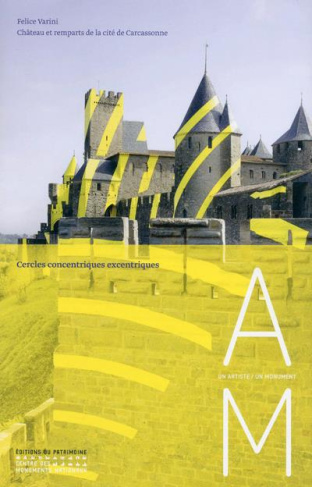 Cercles concentriques excentriques. Felice Varini, château et remparts de la cité de Carcassonne