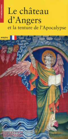 Le château d'Angers et la tenture de l'Apocalypse