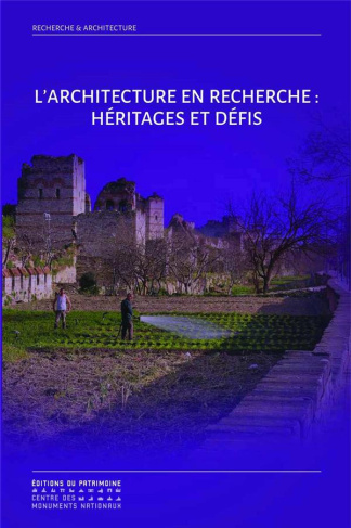 L'architecture en recherche : Héritages et défis. Sixièmes rencontres doctorales nationales en archi