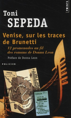 Venise, sur les traces de Brunetti. 12 promenades au fil des romans de Donna Leon