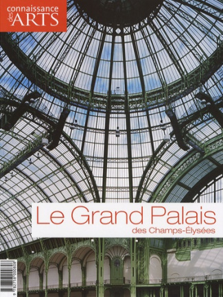 Connaissance des Arts N° Hors-Série 319 : Le Grand Palais