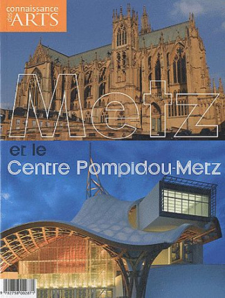 Connaissance des Arts Hors-série N° 455 : Metz et le Centre Pompidou-Metz