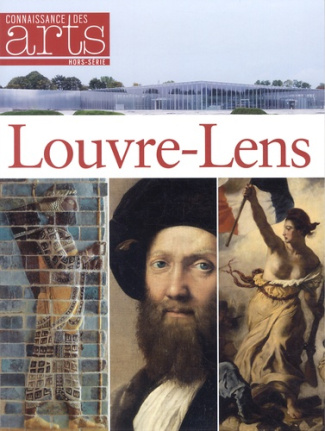 Connaissance des Arts Hors-série N° 563 : Louvre-Lens