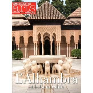 Connaissance des Arts Hors-série N° 607 : L'Alhambra et le Generalife