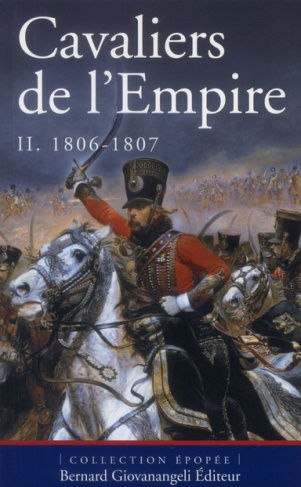 Cavaliers de l'Empire. Tome 2, 1806-1807