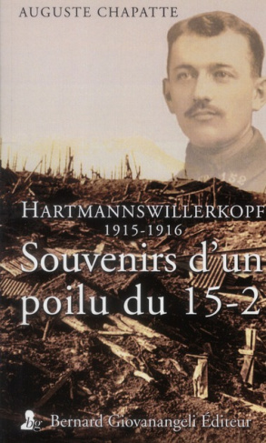Souvenirs d'un poilu du 15-2. Hartmannswillerkopf 1915-1916