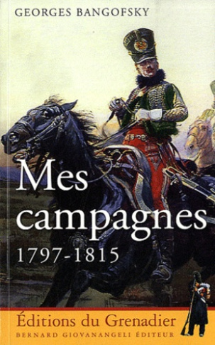 Mes campagnes. 1797-1815