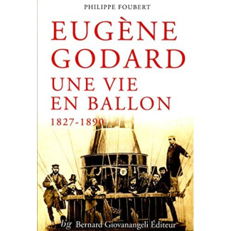 Eugène Godard, une vie en ballon (1827-1890)