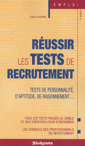 Réussir les tests de recrutement. 4e édition