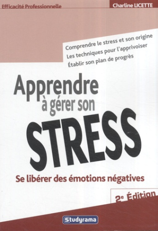 Apprendre à gérer son stress. 2e édition