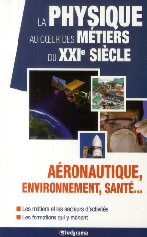 La physique au coeur des métiers du XXIe siècle