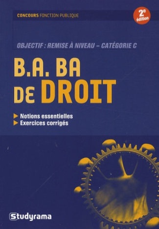 B.A. BA de droit. 2e édition revue et augmentée