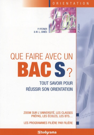 Que faire avec un Bac S ? 7e édition
