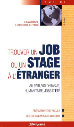 Trouver un job ou un stage à l'étranger. 5e édition