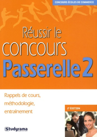 Réussir le concours Passerelle 2. 2e édition