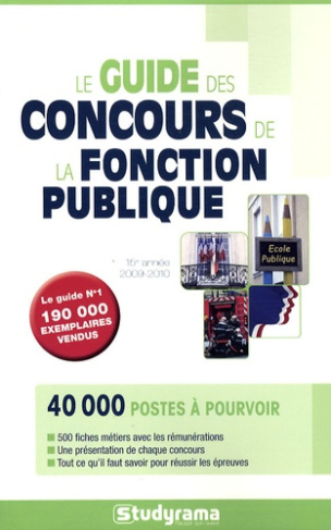 Le guide des concours de la fonction publique. Edition 2009-2010
