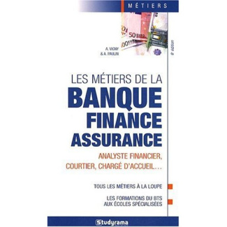 Les métiers de la banque finance assurance. 6e édition