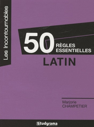 Latin. 50 règles essentielles