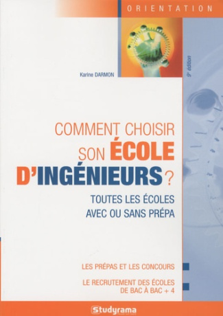 Comment choisir son école d'ingénieurs ? 9e édition