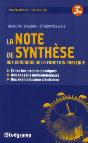 La note de synthèse aux concours de la fonction publique. 2e édition