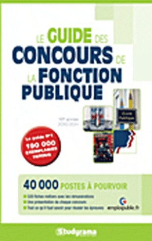 Le guide des concours de la fonction publique. Edition 2010-2011