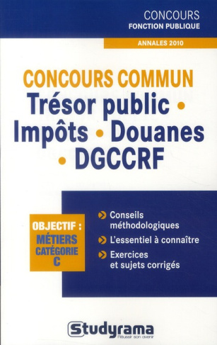 Concours commun trésor public - impôts - douanes - DGCCRF. Annales 2010